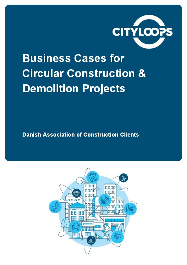 Business Cases for Circular Construction & Demolition Projects